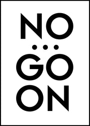 No... go on | POSTER BOARD