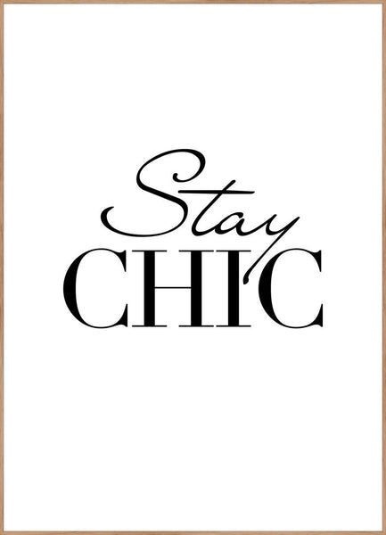 Stay Chic | Poster board