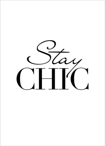 Stay Chic | Poster